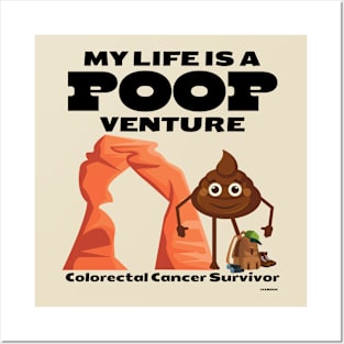 Life is a Poopventure - Colorectal Cancer Survivor Posters and Art